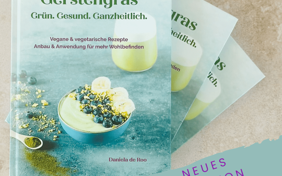 Gerstengras Wirkung: Anwendung, Vorteile & Einblick ins Buch
